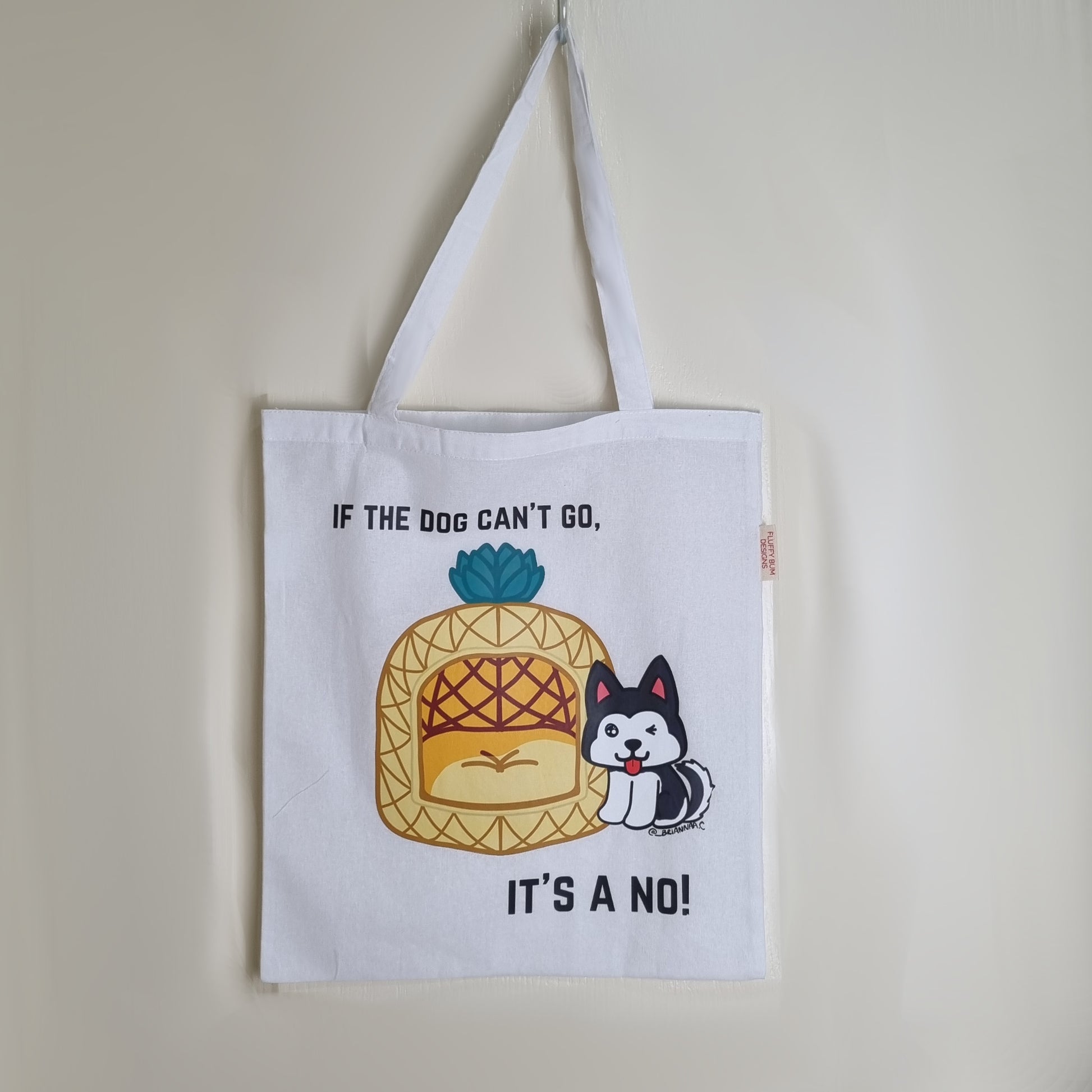 Dog Themed Tote Bag - If The Dog Can't Go, It's A No! - White